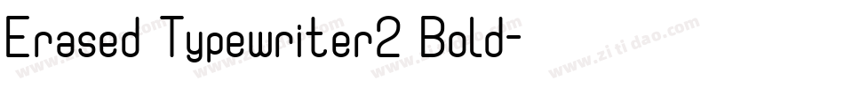 Erased Typewriter2 Bold字体转换